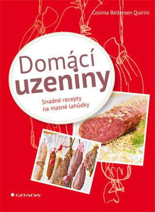 Domácí uzeniny - Cosima Bellersen Quirini