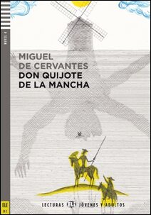 Don Quijote de la Mancha - Miguel de Cervantes y Saavedra