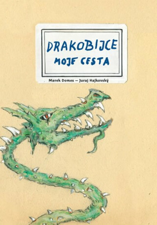 Drakobijce - Moje cesta - Pavel Novák,Juraj Hájkovský,Marek Domes