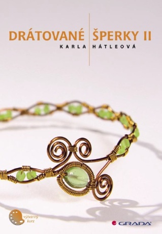 Drátované šperky II - Karla Hátleová