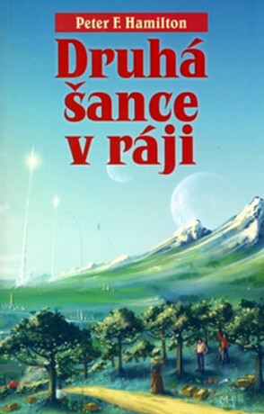 Druhá šance v ráji - Peter F. Hamilton