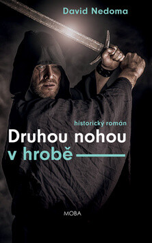 Druhou nohou v hrobě - David Nedoma