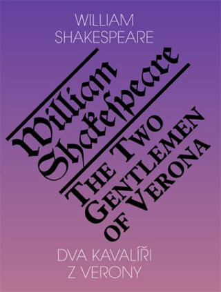 Dva kavalíři z Verony / The Two Gentlemen of Verona - William Shakespeare