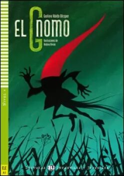 Lecturas ELI Infantiles y Juveniles 4/A2: El Gnomo + Downloadable Multimedia - Bécquer G.A.