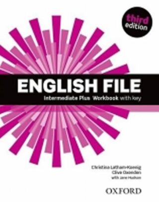 English File Intermediate Plus Workbook with Answer Key (3rd) - Clive Oxenden,Christina Latham-Koenig,Paul Selingson