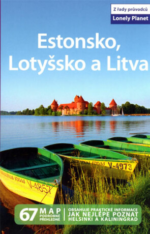 Estonsko, Lotyšsko a Litva - Lonely Planet - Carolyn Bain,Neal Bedford,Brandon Presser