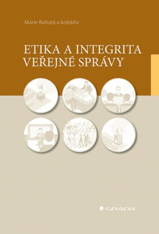 Etika a integrita veřejné správy - Anna Putnová,Pavel Seknička,Martina Rašticová,Bohatá Marie,Radim Bureš