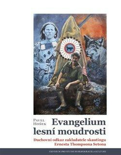 Evangelium lesní moudrosti - Pavel Hošek