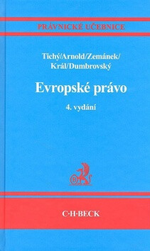 Evropské právo 4. vydání - Luboš Tichý,Richard Král,Rainer Arnold