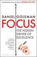 Focus - The Hidden Driver of Excellence - Daniel Goleman