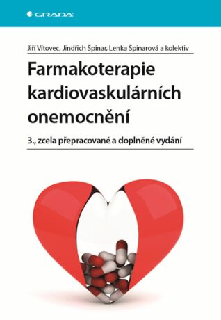 Farmakoterapie kardiovaskulárních onemocnění - Jindřich Špinar,Jiří Vítovec,Lenka Špinarová