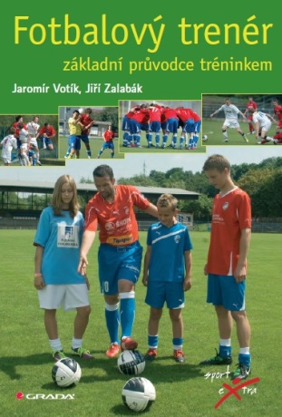 Fotbalový trenér - Jaromír Votík,Jiří Zalabák