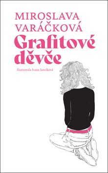 Grafitové děvče (Defekt) - Miroslava Varáčková