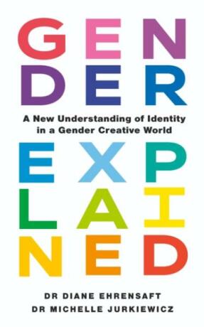 Gender Explained - Diane Ehrensaftová,Michelle Jurkiewiczová