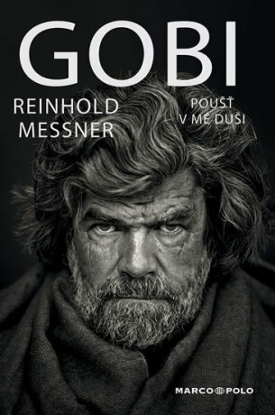 Gobi / Poušť v mé duši - Reinhold Messner