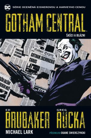 Gotham Central 2: Šašci a blázni - Ed Brubaker,Lark Michael,Greg Rucka,Martina Darian Antonín