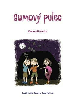 Gumový pulec - Bohumil Krejza,Doležalová Tereza