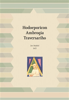 Hodoeporicon Ambrogia Traversariho - Jan Stejskal