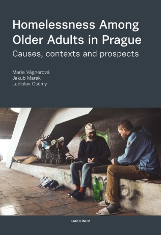 Homelessness Among Older Adults in Prague - Marie Vágnerová,Jakub Marek,Ladislav Csémy