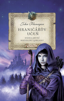 Hraničářův učeň - Rozvaliny Gorlanu - John Flanagan