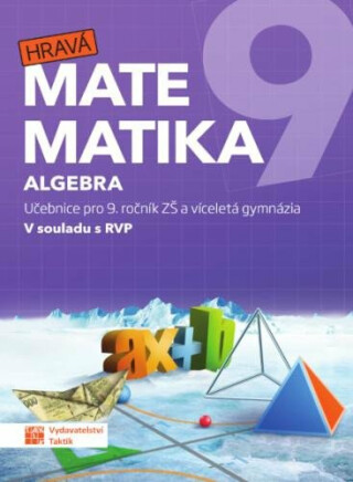 Hravá matematika 9 - učebnice 1. díl (algebra) - neuveden