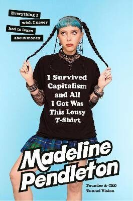 I Survived Capitalism and All I Got Was This Lousy T-Shirt - Pendleton Madeline