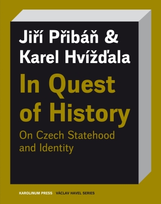 In Quest of History - Karel Hvížďala,Jiří Přibáň