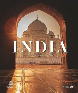 India: UNESCO World Heritage Sites - Shikha Jain,Rohit Chawla,Vinaysheel Oberoi