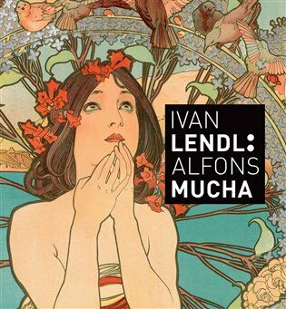 Ivan Lendl: Alfons Mucha - Alfons Mucha,Karel Srp,Jack Rennert