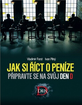 Jak si říct o peníze - Vladimír Forst,Ivan Pilný