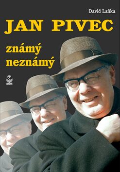 Jan Pivec. Známý neznámý - David Laňka