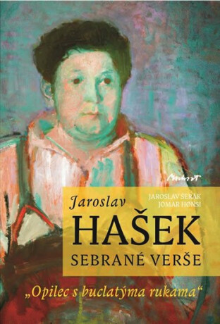 Jaroslav Hašek - sebrané verše - Šerák Jaroslav,Jomar Honsi