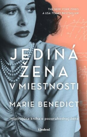 Jediná žena v miestnosti - Marie Benedictová