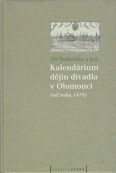 Kalendárium dějin divadla v Olomouci - Jiří Štefanides