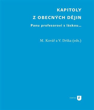 Kapitoly z obecných dějin - Martin Kovář,Václav Drška