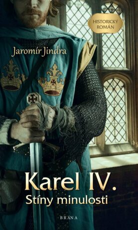 Karel IV. – Stíny minulosti (Defekt) - Jaromír Jindra