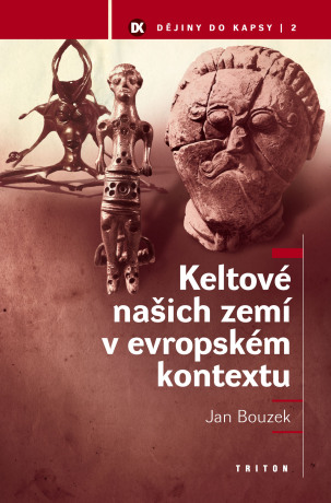 Keltové našich zemí v evropském kontextu - Jan Bouzek