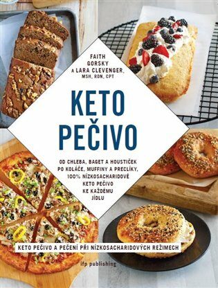 Keto pečivo - Lara Clevenger,Faith Gorski