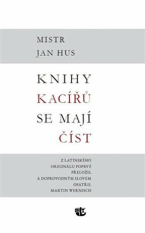 Knihy kacířů se mají číst - Jan Hus