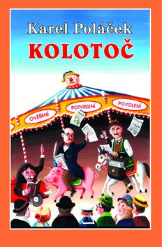 Kolotoč - Karel Poláček,Ivo Štěpánek