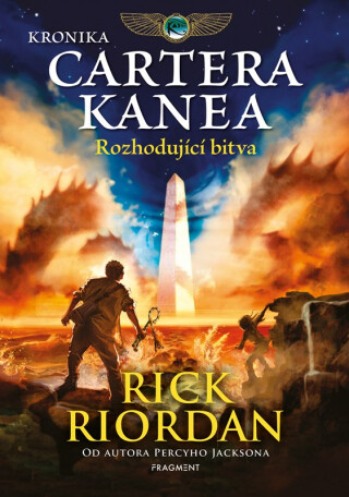 Kronika Cartera Kanea - Rozhodující bitva - Rick Riordan