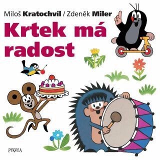 Krtek má radost - Miloš Kratochvíl,Zdeněk Miler