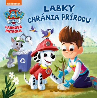 Labková patrola - Labky chránia prírodu - autorov kolektív