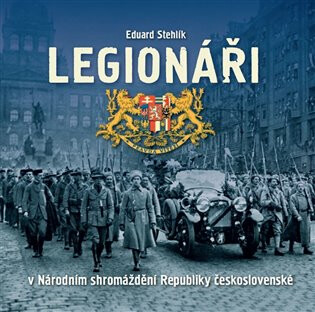 Legionáři v Národním shromáždění Republiky československé - Eduard Stehlík