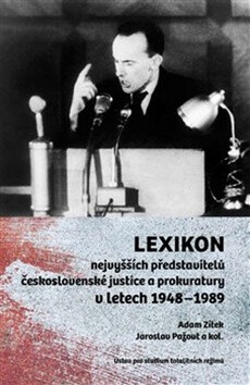 Lexikon nejvyšších představitelů československé justice a prokuratury v letech 1948-1989 - Jaroslav Pažout,Adam Zítek