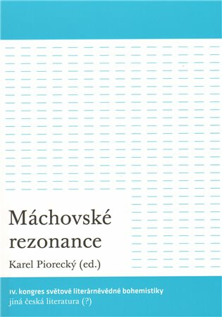 Máchovské rezonance - Karel Piorecký