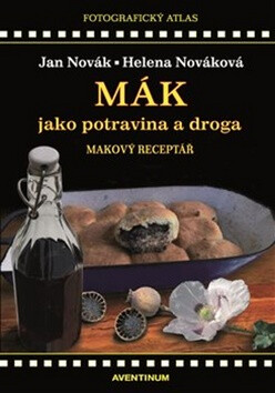 Mák jako potravina a droga (Defekt) - Jan Novák,Helena Nováková