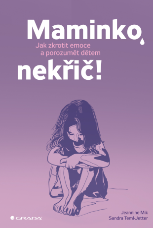 Maminko, nekřič! - Sandra Temi-Jetter,Jeannine Mik