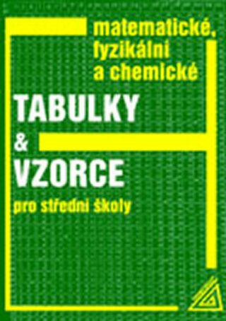 Matematické, fyzikální a chemické tabulky a vzorce - Jiří Mikulčák