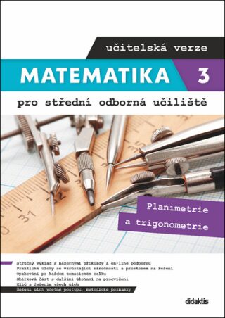 Matematika 3 pro střední odborná učiliště učitelská verze - Martina Květoňová,Lenka Macálková